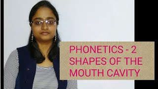 PHONETICS  2  SHAPES OF THE MOUTH CAVITY DURING ARTICULATION  ORAL  NASAL amp NASALIZED SOUNDS [upl. by Anemix]