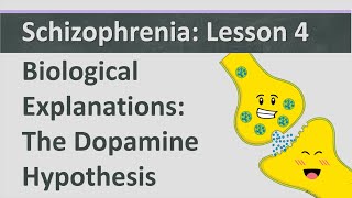 Schizophrenia Lesson 4  Biological Explanations  The Dopamine Hypothesis [upl. by Liba]