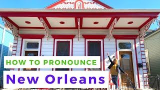 New Orleans Pronunciation  How to Pronounce New Orleans [upl. by Nwadahs]