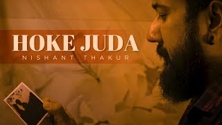 Nishant Thakur  Hoke Juda Official Music Video [upl. by Acirrehs707]