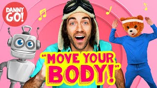 quotMove Your Bodyquot Exercise Dance Song 💥  Danny Go Brain Break amp Movement Activity for Kids [upl. by Lehsar501]