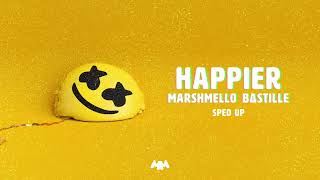 Marshmello ft Bastille  Happier SpedUpFast Version [upl. by Ellita]