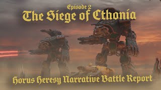 The Siege of Cthonia Episode 2  Horus Heresy Battle Report [upl. by Filberto]