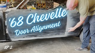 68 CHEVELLE Door Alignment  Ep 2 [upl. by Parette]