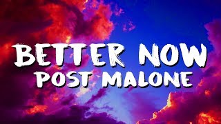 Post Malone  Better Now LyricsLyric Video [upl. by Sheelah222]