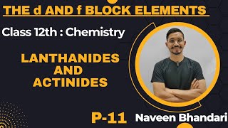 The d and f block elements 11  lanthanides and actinides chemistry class 12th [upl. by Eidas421]