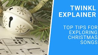 Top Tips for Exploring Christmas Music  Twinkl [upl. by Nirre]