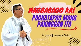 MAGBABAGO KA PAGKATAPOS MONG PAKINGGAN ITO INSPIRING STORY  FR JOWEL JOMARSUS GATUS English Sub [upl. by Maureen]