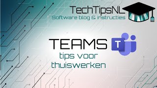 Teams  5 tips voor thuiswerken [upl. by Korey21]