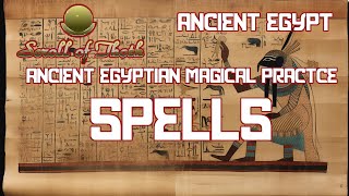 Ancient Egyptian Magical Practice  Spells [upl. by Tiernan379]