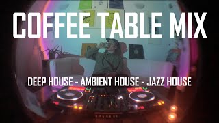 Coffee Table Mix  Deep House  Ambient House  Jazz House [upl. by Neggem726]