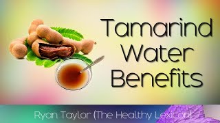 Tamarind Water Benefits and Uses [upl. by Omle]