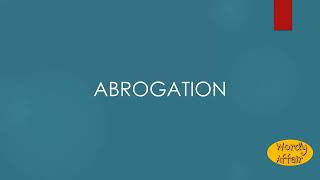 Abrogation Meaning [upl. by Desai173]