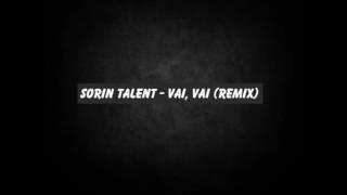 Sorin talent  vai vai remix [upl. by Medovich36]