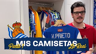 MIS CAMISETAS DE FÚTBOL PARTE 1 LA REAL SOCIEDAD [upl. by Vernon]