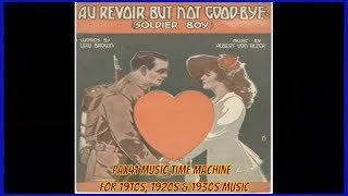 1918 Music  Peerless Quartet  Au Revoir But Not Good Bye Soldier Boy Pax41 [upl. by Anibur277]