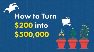 Compound Interest How You Can Turn 200 into 500000 [upl. by Aihsa]