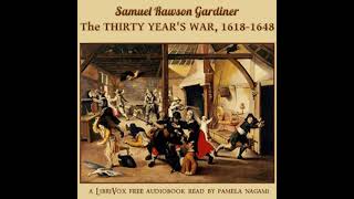 The Thirty Years War 16181648 by Samuel Rawson Gardiner Part 22  Full Audio Book [upl. by Eznyl]