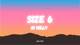 Ai Milly  Size 6 Lyrics [upl. by Idoux]