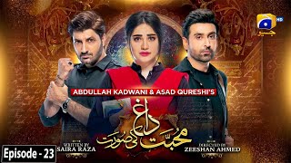 Mohabbat Dagh Ki Soorat  Episode 23  Eng Sub  25th November 2021  HAR PAL GEO [upl. by Danae]