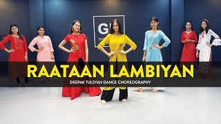 Raataan Lambiyan  Class Video  Deepak Tulsyan Dance Choreography  G M Dance Centre [upl. by Airednaxela759]