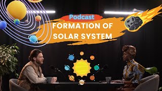 The Formation of the Solar System Explained Surprising Facts You Need to Know Podcast [upl. by Ingamar]