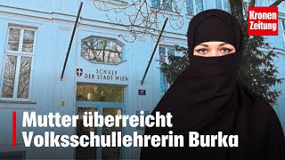 Mutter überreicht Volksschullehrerin Burka  kronetv NEWS [upl. by Elatan]