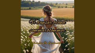 Vi dansar bland sommarblommor [upl. by Conners]