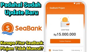 Fitur SeaBank PINJAM Tidak Muncul Ternyata Ini Penyebabnya [upl. by Enilekaj761]