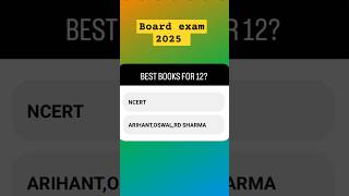 Best ✨ books for class 12 Board Exam 2025 [upl. by Agamemnon614]