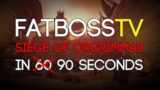 Siege of Orgrimmar in Under 90 Seconds Full Guide  FATBOSS [upl. by Keily591]