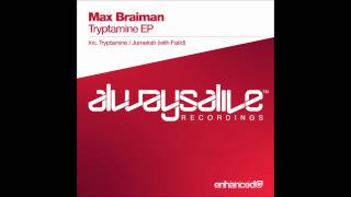 Max Braiman  Tryptamine Original Mix [upl. by Alakcim]