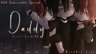 Daddy  Original Gay GCMM  300k Subscroobler Special [upl. by Nils]