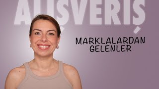 ALIŞVERİŞ VE MARKALARDAN GELENLER [upl. by Gustavus571]