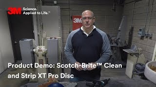 Product Demo ScotchBrite™ Clean and Strip XT Pro Disc [upl. by Zetnas]