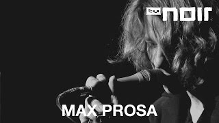 Max Prosa  Straße nach Peru live bei TV Noir [upl. by Nakeber]