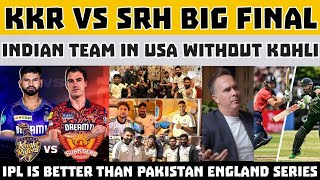 KKR Vs SRH ITS FINAL TIME  IPL Better Than Playing Against Pakistan  Team India in USA [upl. by Burra]