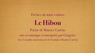 Grégoire  Le Hibou  Maurice Carême Poésies de mon enfance avec le texte [upl. by Fleck]