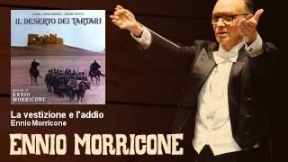 Ennio Morricone  La vestizione e laddio  Il Deserto Dei Tartari 1976 [upl. by Quennie538]