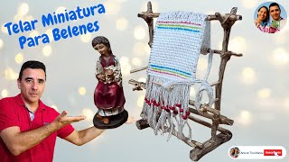 🔴Cómo Hacer TELAR MINIATURA Para Belenes FÁCIL Con Arte en Tus Manos [upl. by Sirrap353]