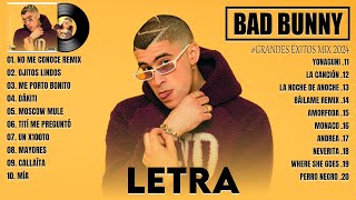 Bad Bunny Mix 2024 LetraLyrics  Mejores Canciones De Bad Bunny 2024  Mix Reggaeton 2024 [upl. by Ilaw723]