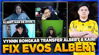 VYNNN BONGKAR TRANSFER ALBERT amp KAIRI❗ EVOS ALBERT IS REAL❗ [upl. by Ythomit]