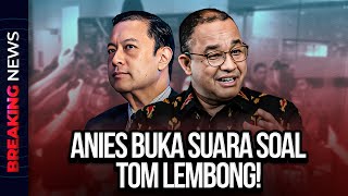 🔴LIVE BREAKING NEWS ANIES BUKA SUARA SOAL TOM LEMBONG [upl. by Renraw]