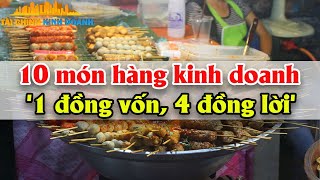 10 món hàng kinh doanh 1 đồng vốn 4 đồng lời  Xanh 24h [upl. by Asim]