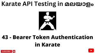 Bearer Token Authentication in Karate  REST API Testing Tutorials for Beginners  Malayalam  43 [upl. by Esorlatsyrc]