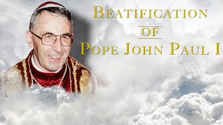 Beatification of Pope John Paul I and Angelus with Pope Francis  September 4th 2022 [upl. by Nirrep]