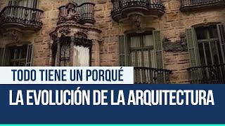 La evolución de la Arquitectura  Todo tiene un porqué [upl. by Taima]