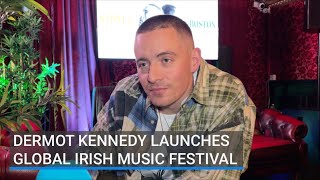 Dermot Kennedy launches new global Irish music festival [upl. by Arramahs834]