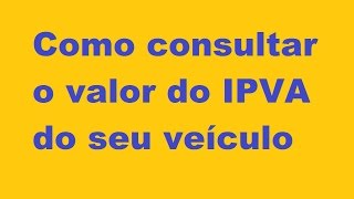 Como consultar o valor do IPVA em Minas Gerais [upl. by Penoyer]