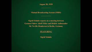 August 28 1939  MBS  Berlin Sigrid Schultz Reports on the European Crisis [upl. by O'Gowan]